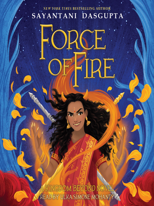 Title details for Force of Fire by Sayantani DasGupta - Wait list